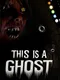 This is a Ghost