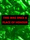 This was Once a Place of Honour