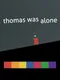Thomas Was Alone