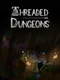 Threaded Dungeons