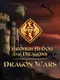 Through Blood and Dragons: Dragon Wars