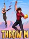 Throw M