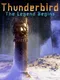 Thunderbird: The Legend Begins
