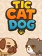 Tic Cat Dog