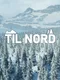 Til Nord