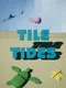 Tile Tides