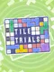 Tile Trials