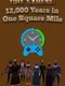 Time Gamers: 12000 Years in One Square Mile