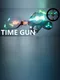 Time Gun