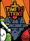Time to Strike