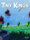 Tiny Kings