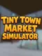 Tiny Town Market Simulator