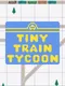 Tiny Train Tycoon