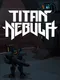 Titan Nebula