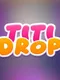Titi Drop