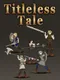 Titleless Tale