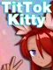 TitTok Kitty