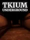 Tkium Underground