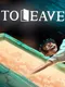 To Leave