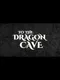 To the Dragon Cave