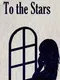 To the Stars