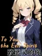 To You, the Evil Spirit