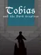Tobias and the Dark Sceptres