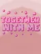 Together With Me