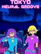 Tokyo Neural Groove