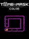 Tomb of the Mask: Color