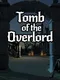 Tomb of the Overlord