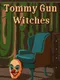 Tommy Gun Witches