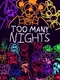 Too Many Nights