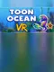 Toon Ocean VR