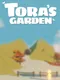 Tora's Garden