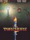 Torchure