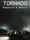Tornado: Research and Rescue
