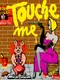 Touche Me