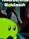 Towerdefense Blobsmash