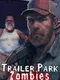 Trailer Park Zombies