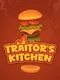 Traitor's Kitchen