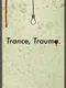 Trance, Trauma