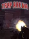Trap Arena