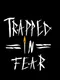 Trapped in Fear