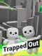 Trapped Out