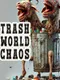 Trashworld Chaos