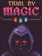 Trial By Magic