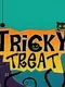Tricky Treat