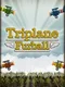 Triplane Furball