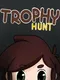 Trophy Hunt